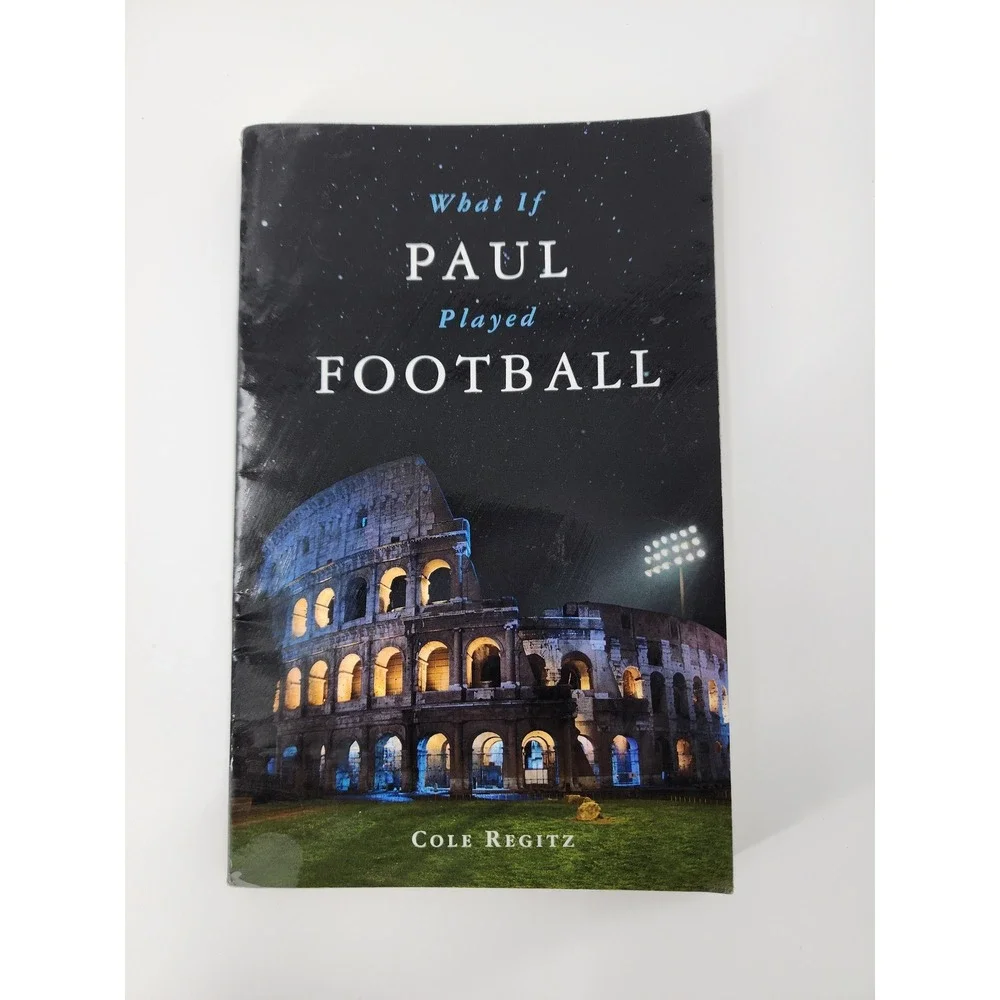What‎ If Paul Played Football Cole Regitz Paperback Christian Life Religion Book